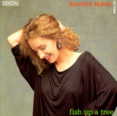 descargar álbum Jennifer Robin - Fish Up A Tree