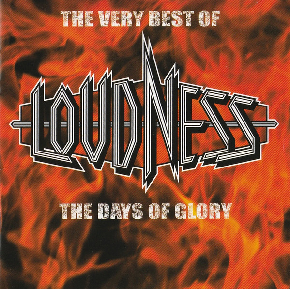 Loudness – The Very Best Of Loudness - The Days Of Glory (2001, CD