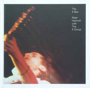 Peter Hammill - The K Box album cover