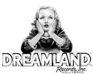Dreamland Records, Inc. on Discogs