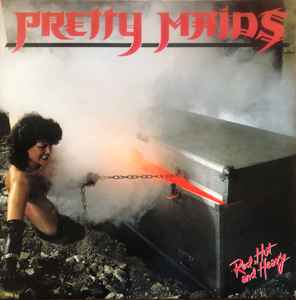 Red, Hot And Heavy - Pretty Maids