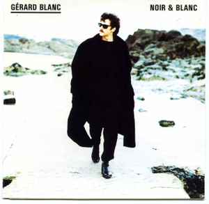 G rard Blanc Noir Blanc 1990 CD Discogs