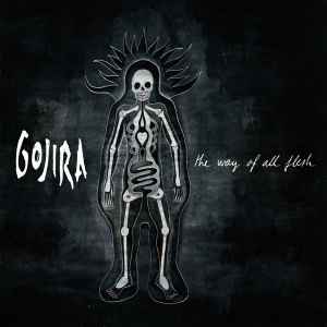 Gojira (2) - The Way Of All Flesh album cover
