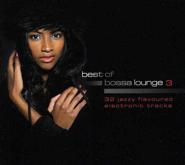 Best Of Bossa Lounge 3 (2012, Digipak, CD) - Discogs