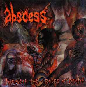 Abscess (2) - Through The Cracks Of Death