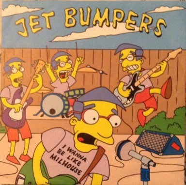 Jet Bumpers – I Wanna Be Like Milhouse (1997, Vinyl) - Discogs