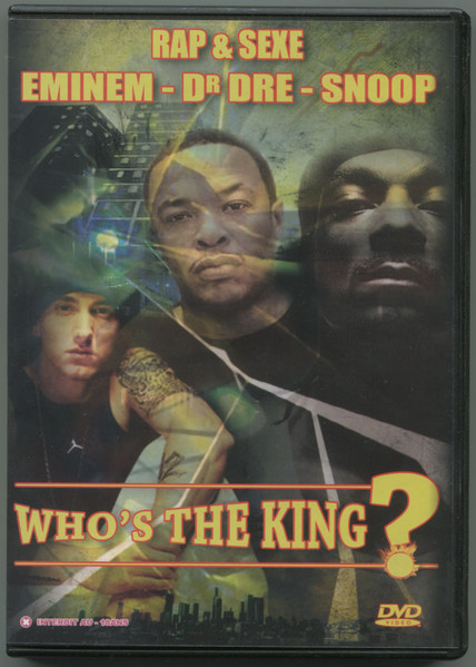 Eminem - Dr. Dre - Snoop – Who's The King? [Rap & Sexe] (2004, DVD