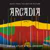 Adrian Utley & Will Gregory - Arcadia (Music From The Motion Picture)