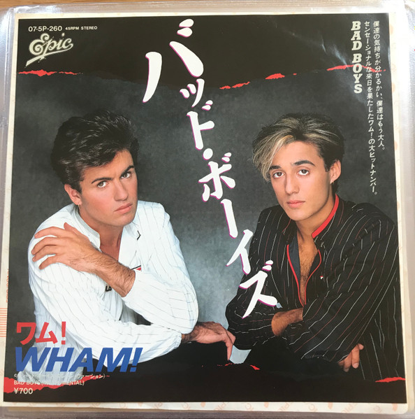 Wham! = ワム！ – バッド・ボーイズ = Bad Boys (1983, Vinyl) - Discogs