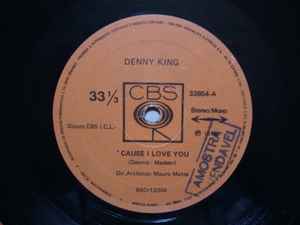 Denny King - 'Cause I Love You  album cover