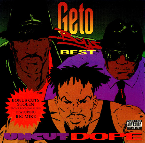 Geto Boys - Uncut Dope: Geto Boys' Best | Releases | Discogs