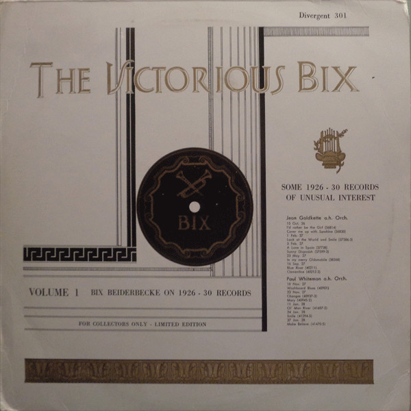 last ned album Bix Beiderbecke - The Victorious Bix Volume 1