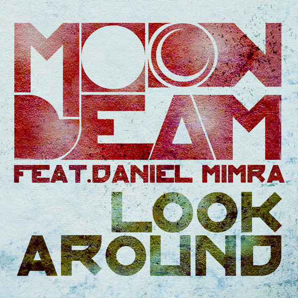 last ned album Moonbeam Feat Daniel Mimra - Look Around