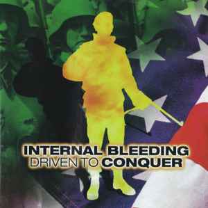 Internal Bleeding - Driven To Conquer album cover