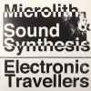 Microlith & Sound Synthesis - Electronic Travellers