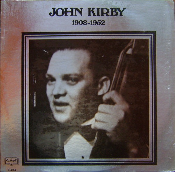 télécharger l'album John Kirby - 1908 1952