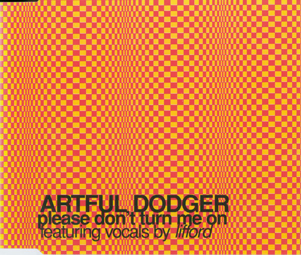 Album herunterladen Artful Dodger - Please Dont Turn Me On