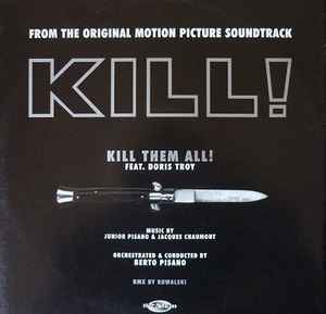 Junior Pisano & Jacques Chaumont Feat. Doris Troy – Kill Them All