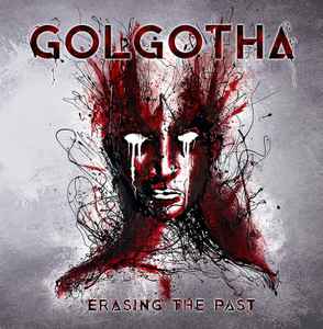 Erasing The Past - Golgotha