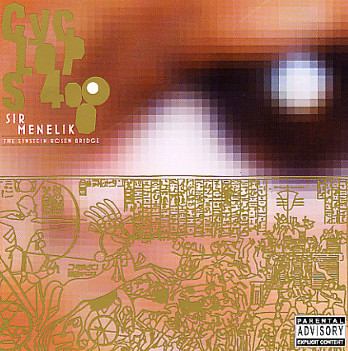 Cyclops 4000 / Sir Menelik – The Einstein Rosen Bridge (2005, CD