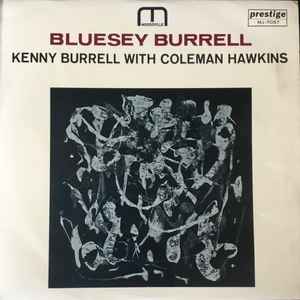 Kenny Burrell With Coleman Hawkins – Bluesy Burrell (Vinyl) - Discogs