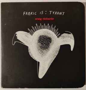 Fabric 15: Tyrant - Craig Richards