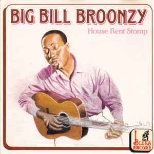 Big Bill Broonzy - House Rent Stomp