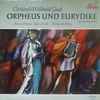 Christoph Willibald Gluck - Anny Schlemm, Rita Streich, Margarete Klose - Orpheus Und Eurydike - Ausschnitte