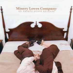 Misery Loves Company: An Ersatz Audio Release - Various