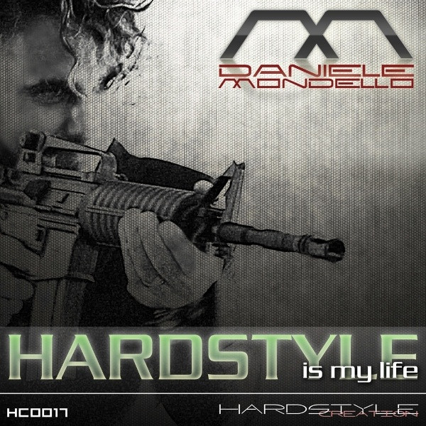 télécharger l'album Daniele Mondello - Hardstyle Is My Life