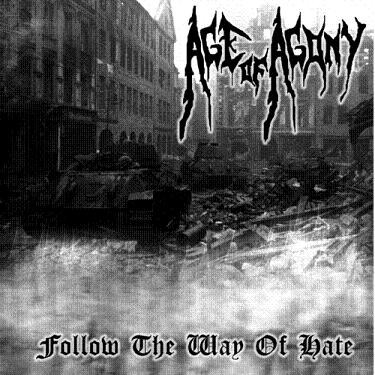 Age Of Agony Follow The Way Of Hate 2008 CD Discogs