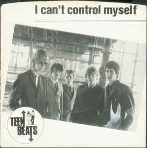 I Can't Control Myself - Teenbeats