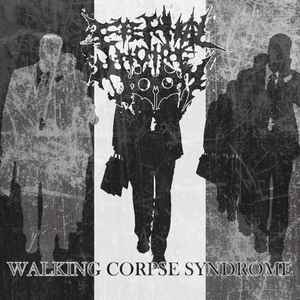 Eternal Noire Doom - Walking Corpse Syndrome album cover