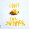 KIDIOT (2) - The Swimmer