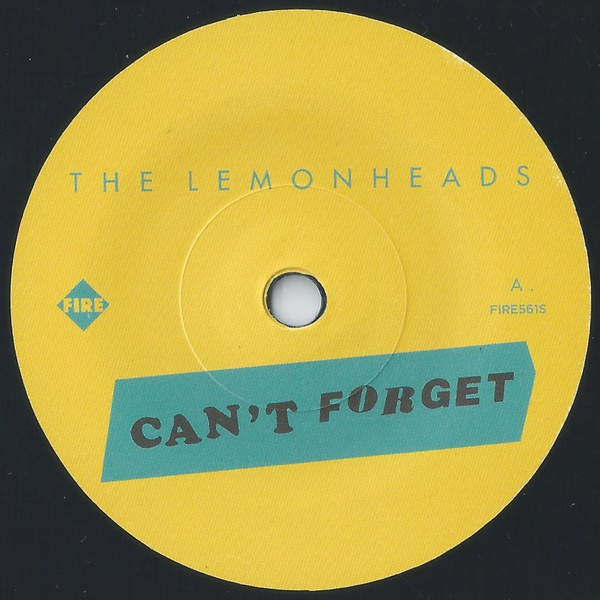 The Lemonheads - Can't Forget / Wild Child | Fire Records (FIRE561S) - 3