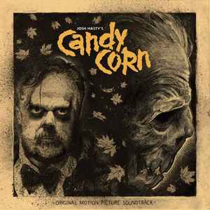 Candy Corn Original Motion Picture Soundtrack - Josh Hasty