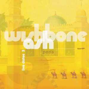 Wishbone Ash - Live Dates 3