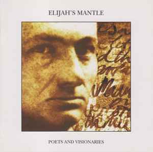 Elijah's Mantle - Poets And Visionaries