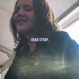 Arab Strap.* - (Afternoon) Soaps