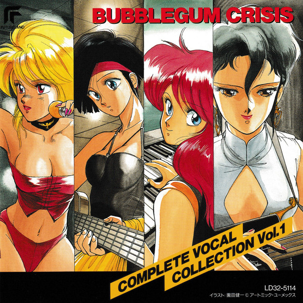 Bubblegum Crisis Complete Vocal Collection Vol. 1 = バブルガム