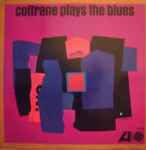 Cover of Coltrane Plays The Blues, 1967-12-00, Vinyl