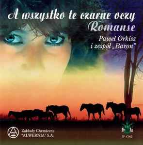 Paweł Orkisz - A Wszystko Te Czarne Oczy - Romanse album cover