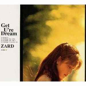 Zard – Get U're Dream (2000, CD) - Discogs