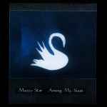 Mazzy Star – Among My Swan (2015, 180g, Vinyl) - Discogs