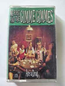 Me First And The Gimme Gimmes – Are A Drag (1999, Cassette) - Discogs