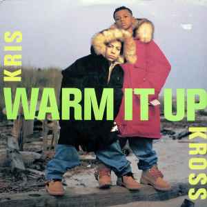 Warm It Up - Kris Kross