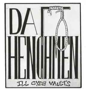 Ill Cyde Vaults - Da Henchmen