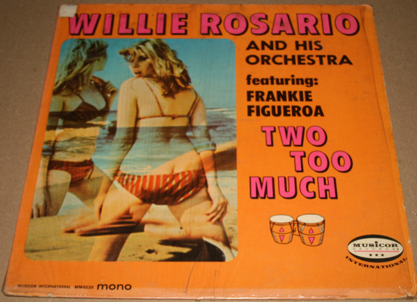 Willie Rosario And His Orchestra – Two Too Much (1968, Vinyl