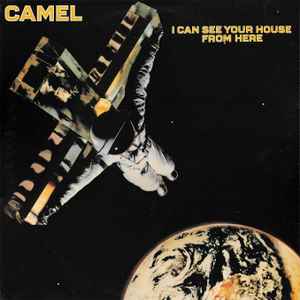 Camel - I Can See Your House From Here Album-Cover