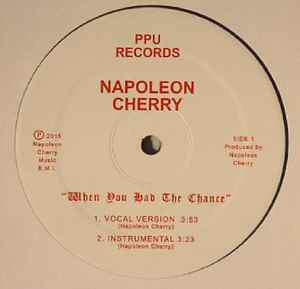 Napoleon Cherry - When You Had The Chance album cover